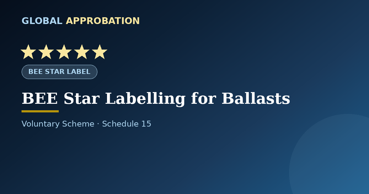 BEE Star Label for Ballasts (Electronic & Magnetic)