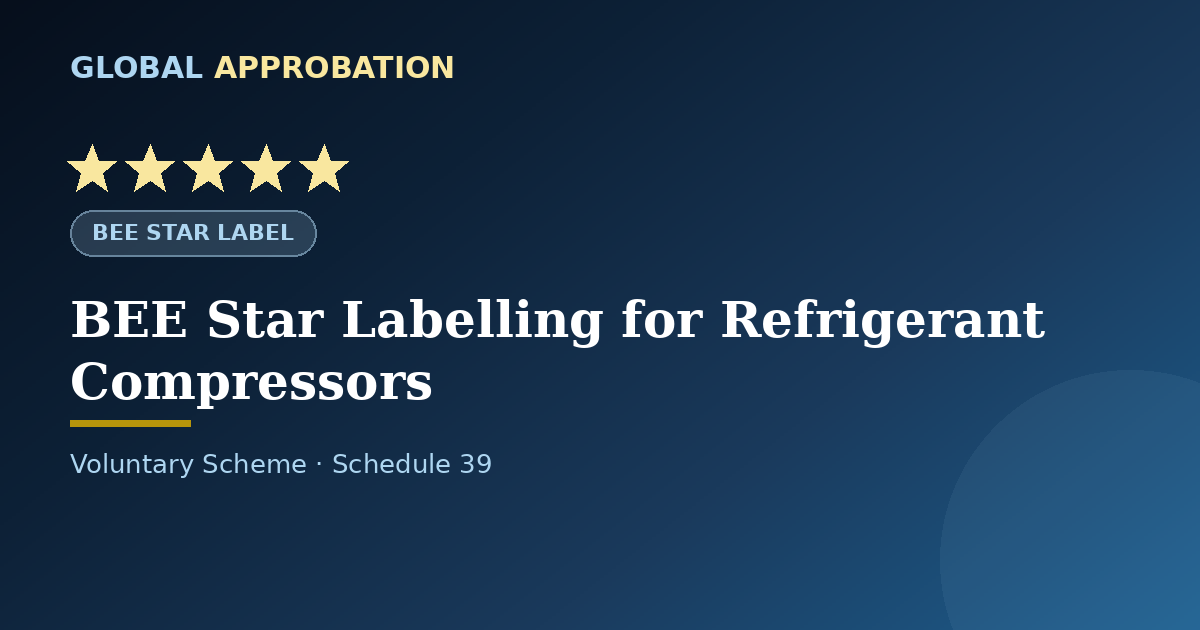 BEE Star Label for Refrigerant Compressors in India