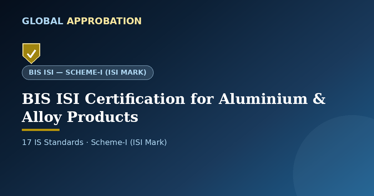 BIS ISI Certification for Aluminium & Alloy Products