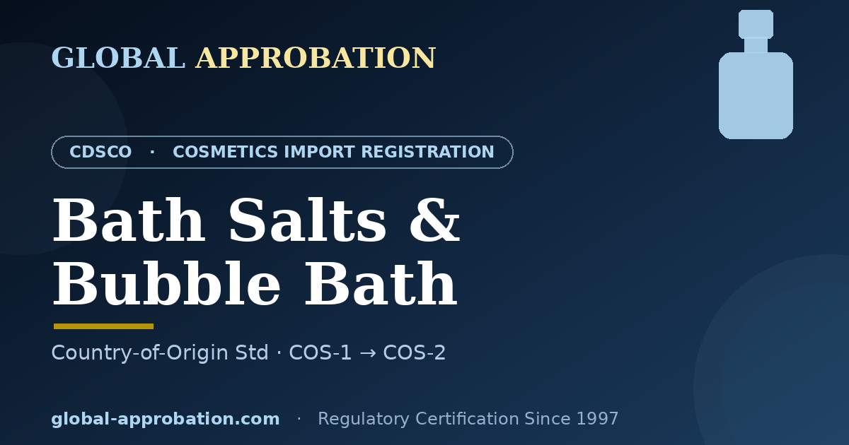 Bath salts bubble bath and bath oil CDSCO import registration India