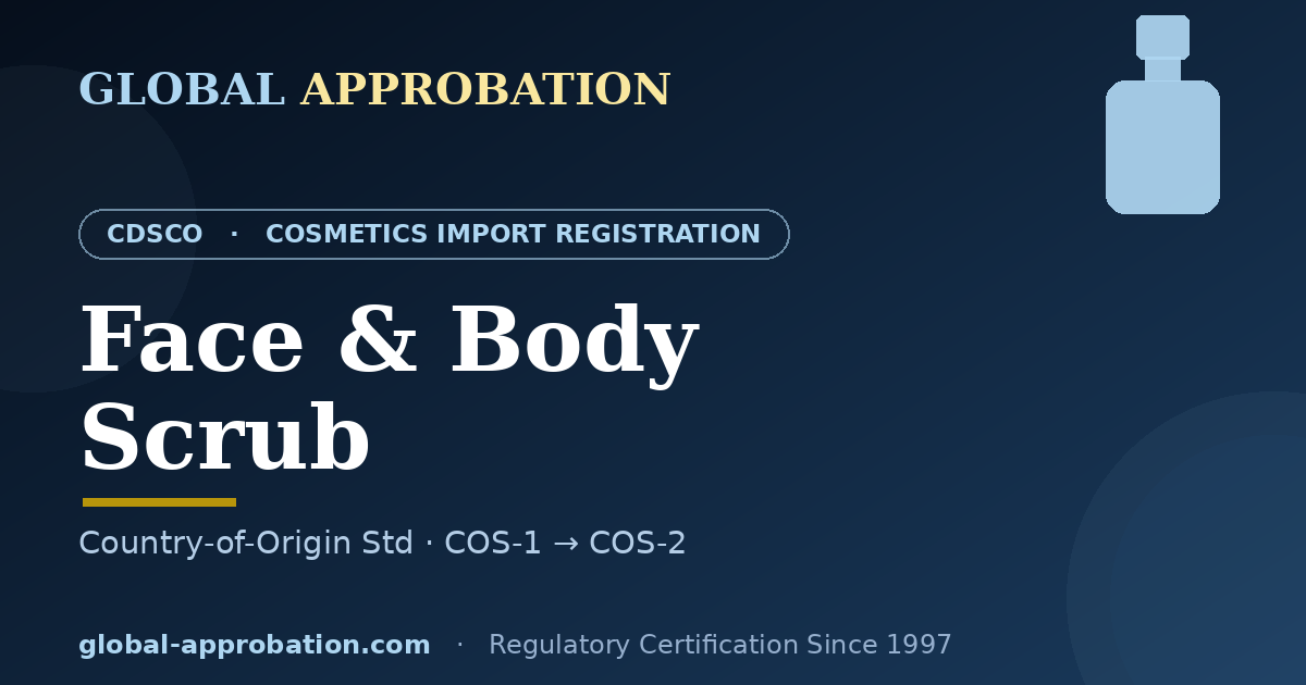 Face and body scrub CDSCO import registration India