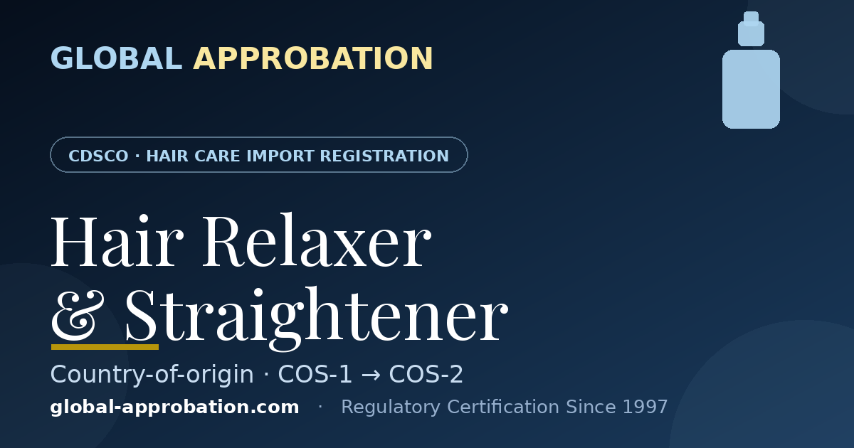 Hair relaxer and straightener CDSCO import registration India