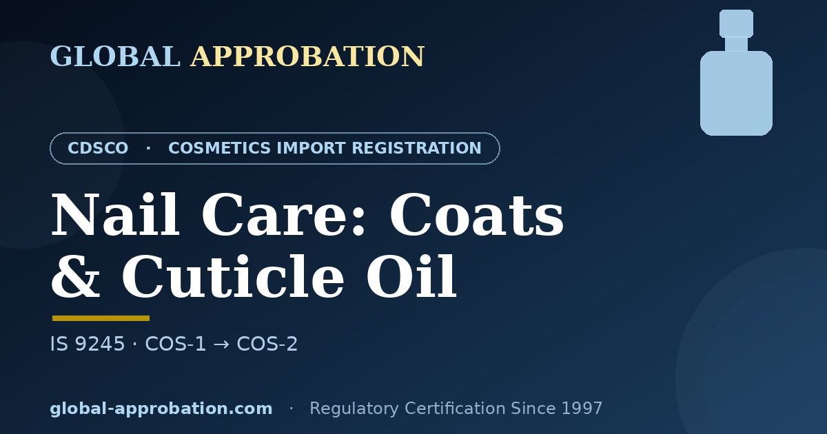 Nail care base top coat and cuticle oil CDSCO import registration India