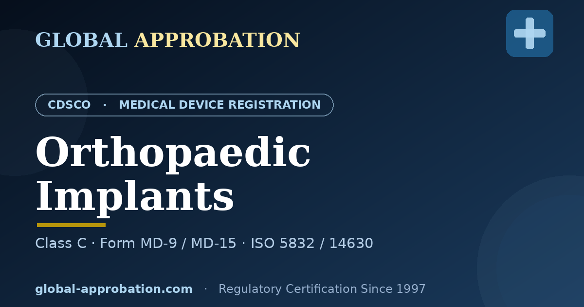 CDSCO Class C licence guide for orthopaedic implants in India