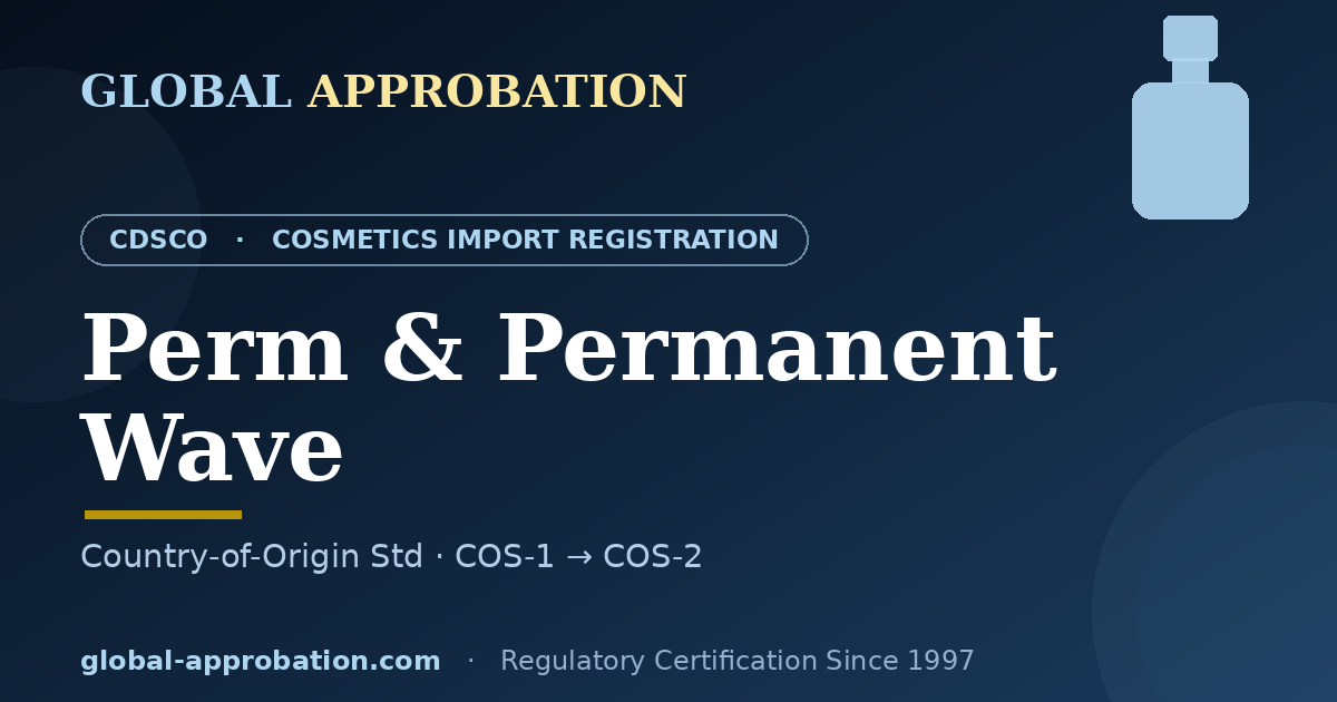 Perm permanent wave and hair bleach CDSCO import registration India