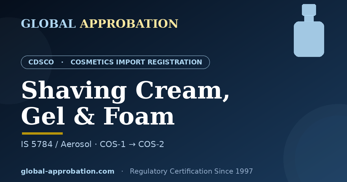 Shaving cream gel and foam CDSCO import registration India