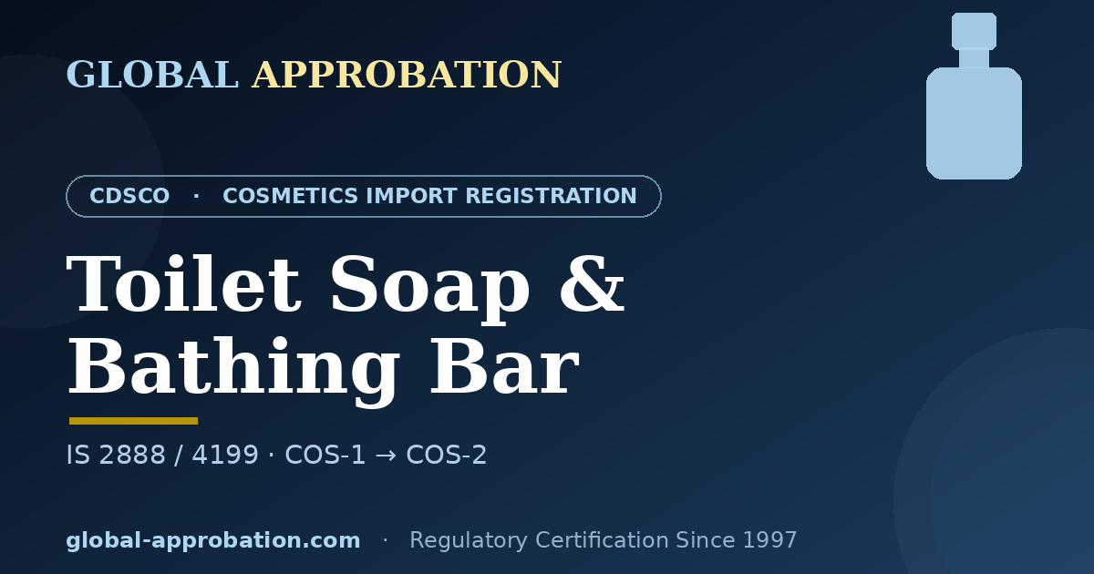 Toilet soap and bathing bar CDSCO import registration India